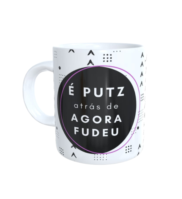 CANECA É PUTZ