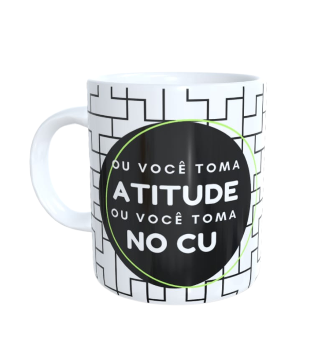 CANECA TOMA ATITUDE