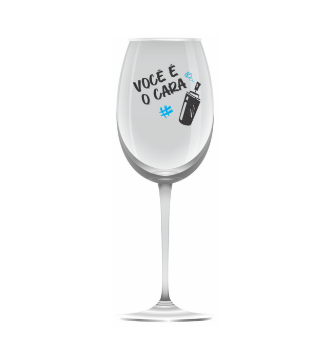 TAÇA DE VINHO VOCÊ É O CARA